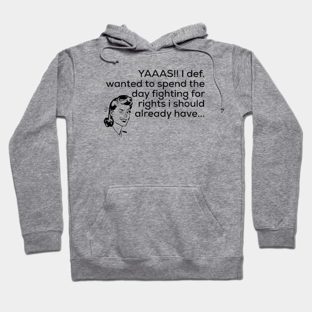 Womens rights Hoodie by Ofaltor